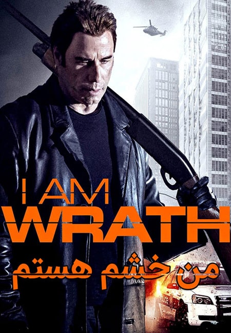 دانلود فیلم من خشم هستم دوبله فارسی I Am Wrath 2016