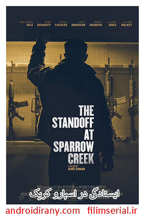 دانلود دوبله فارسی فیلم ایستادگی در اسپارو کریک The Standoff at Sparrow Creek 2018