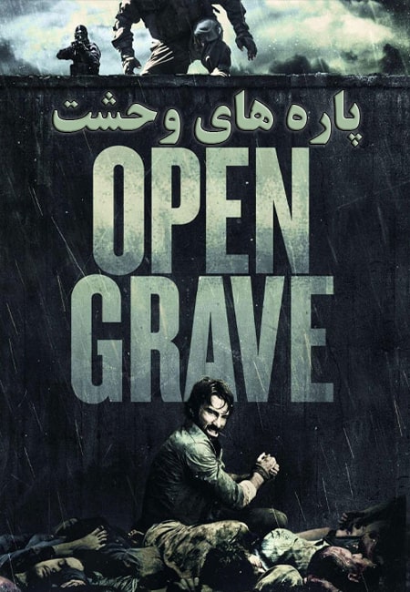 دانلود فیلم پاره های وحشت دوبله فارسی Open Grave 2013