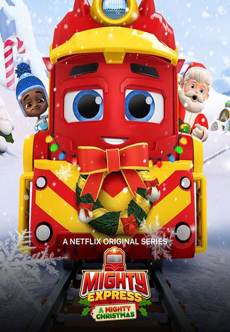 دانلود انیمیشن قطارای تندرو: کریسمس شگفت انگیز دوبله فارسی Mighty Express: A Mighty Christmas 2020