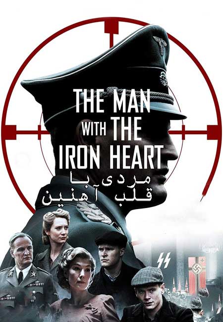 دانلود فیلم مردی با قلب آهنین The Man with the Iron Heart 2017