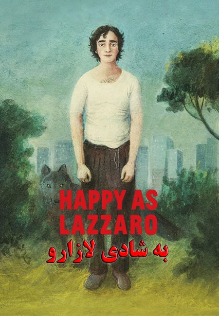 دانلود فیلم به شادی لازارو Happy as Lazzaro 2018