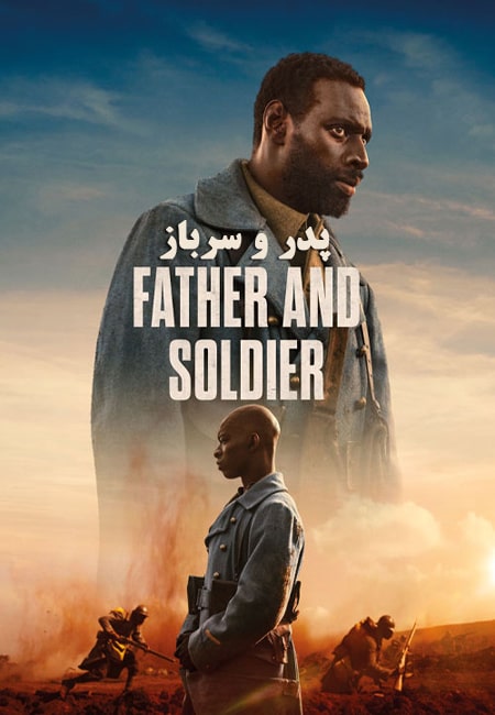دانلود فیلم پدر و سرباز Father and Soldier 2022