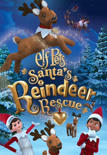 دانلود انیمیشن حیوانات خانگی الفی دوبله فارسی Elf Pets: Santa’s Reindeer Rescue 2020
