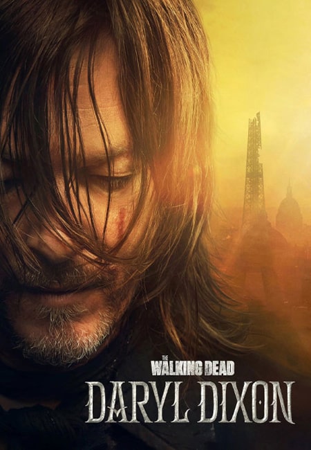 دانلود سریال مردگان متحرک: دریل دیکسن The Walking Dead: Daryl Dixon 2023