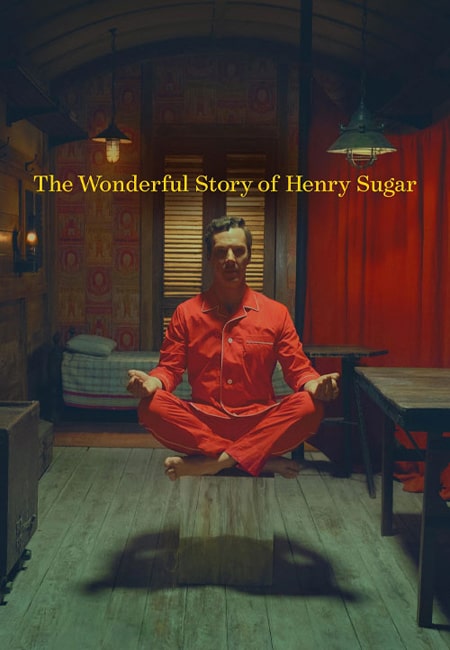 دانلود فیلم داستان شگفت انگیز هنری شوگر The Wonderful Story of Henry Sugar 2023