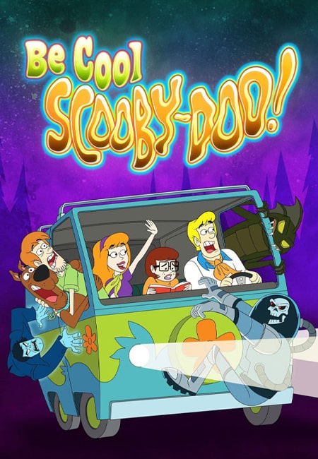 دانلود انیمیشن خونسرد باش، اسکوبی دو دوبله فارسی Be Cool Scooby-Doo 2015