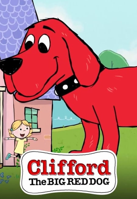 دانلود انیمیشن کلیفورد سگ بزرگ قرمز دوبله فارسی Clifford the Big Red Dog 2019-2021