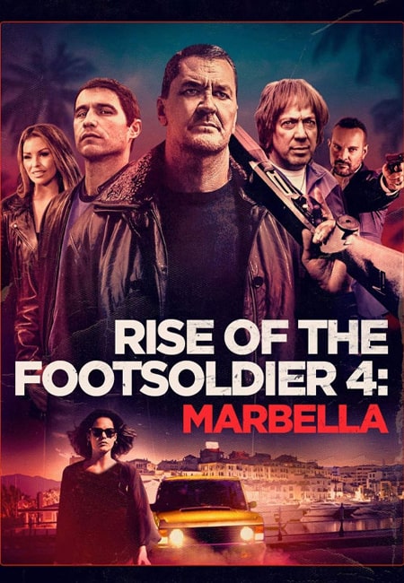 دانلود فیلم خیزش سرباز پیاده 4: سرقت Rise of the Footsoldier 4: The Heist 2019