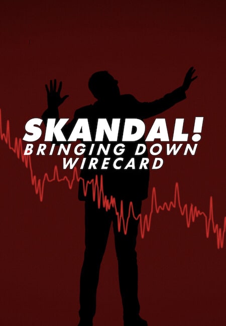 دانلود مستند رسوایی: پایین کشیدن وایر کارت Skandal Bringing Down Wirecard 2022
