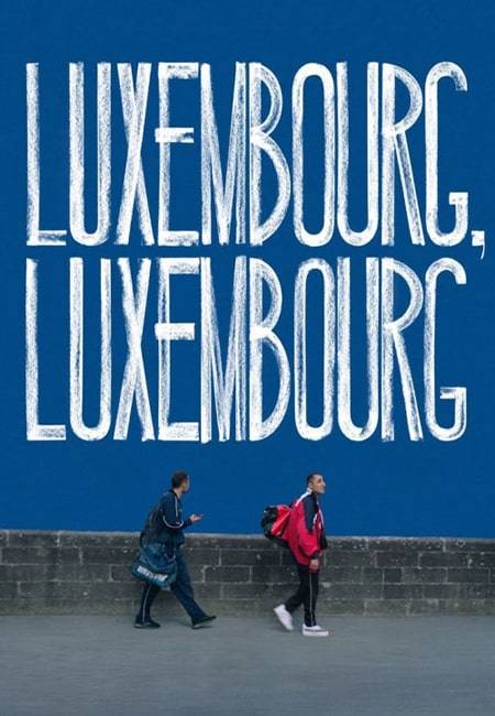 دانلود فیلم لوکزامبورگ لوکزامبورگ Luxembourg Luxembourg 2022