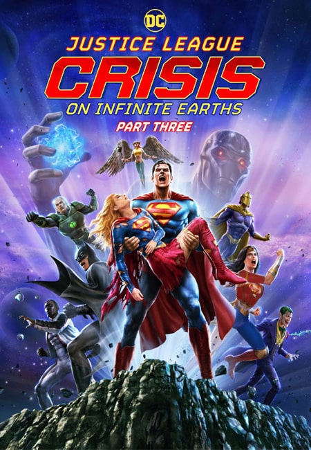 دانلود انیمیشن لیگ عدالت Justice League: Crisis on Infinite Earths – Part Three 2024