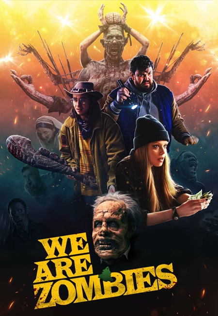 دانلود فیلم ما زامبی هستیم We Are Zombies 2023