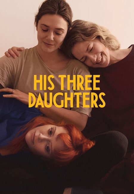 دانلود فیلم سه دختر او دوبله فارسی His Three Daughters 2023