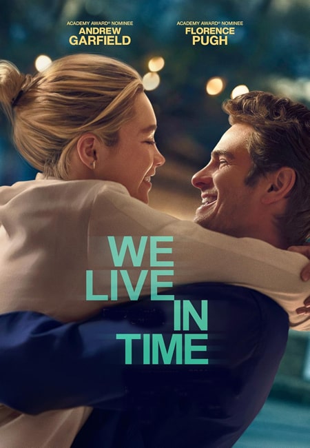دانلود فیلم ما در زمان زندگی می‌کنیم دوبله فارسی We Live in Time 2024