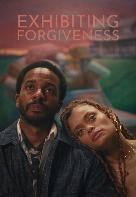 دانلود فیلم نمایش بخشش دوبله فارسی Exhibiting Forgiveness 2024