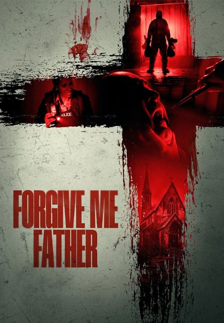دانلود فیلم مرا ببخش پدر Forgive Me Father 2024