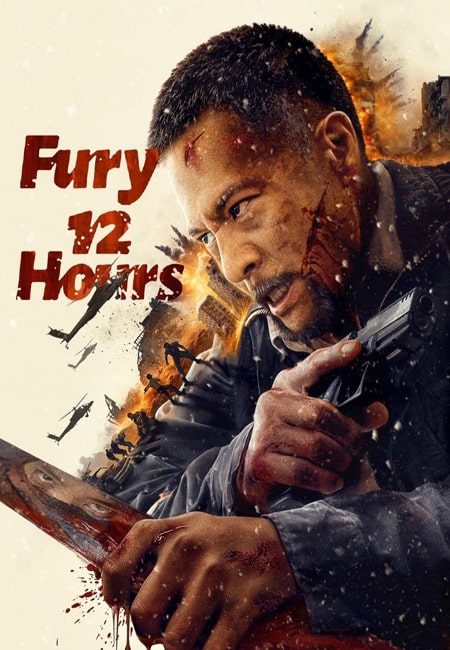 دانلود فیلم ۱۲ ساعت پرهیجان دوبله فارسی Fury 12 Hours 2024