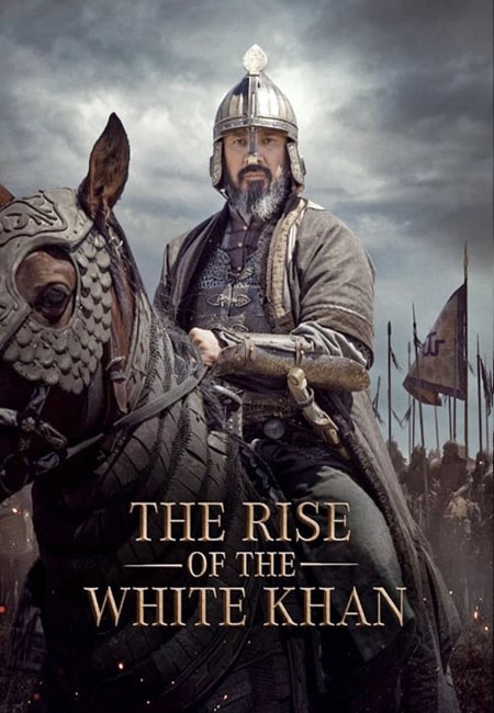 دانلود فیلم ظهور خان سفید Dawn of the Great Steppe 2022