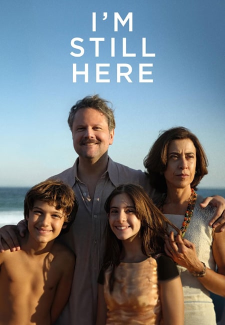 دانلود فیلم هنوز اینجا هستم دوبله فارسی I’m Still Here 2024