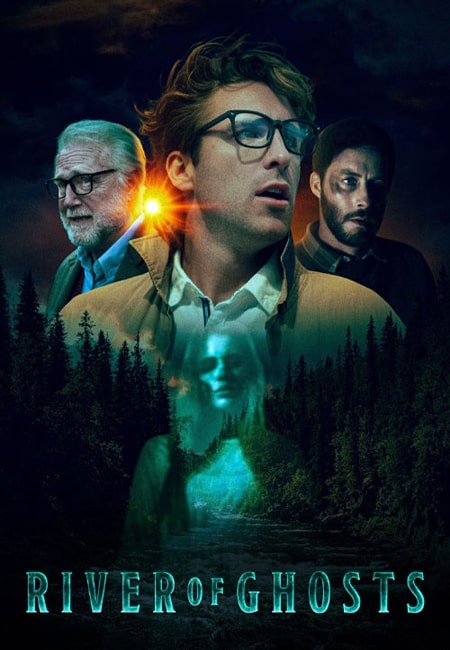 دانلود فیلم رودخانه ارواح دوبله فارسی River of Ghosts 2024