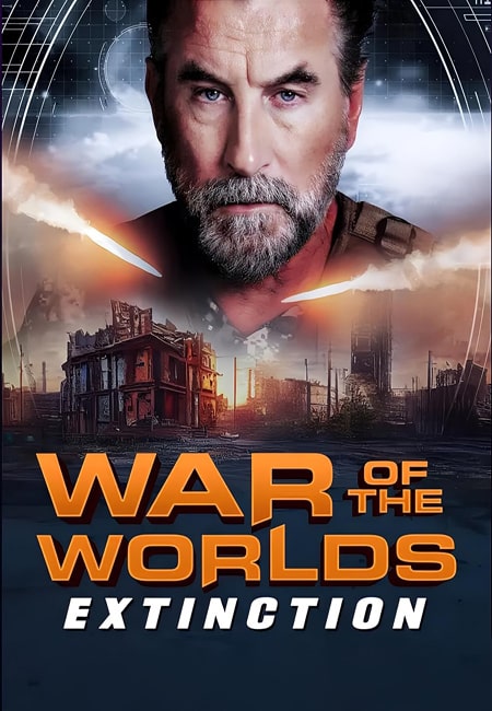 دانلود فیلم جنگ دنیاها: انقراض War of the Worlds: Extinction 2024