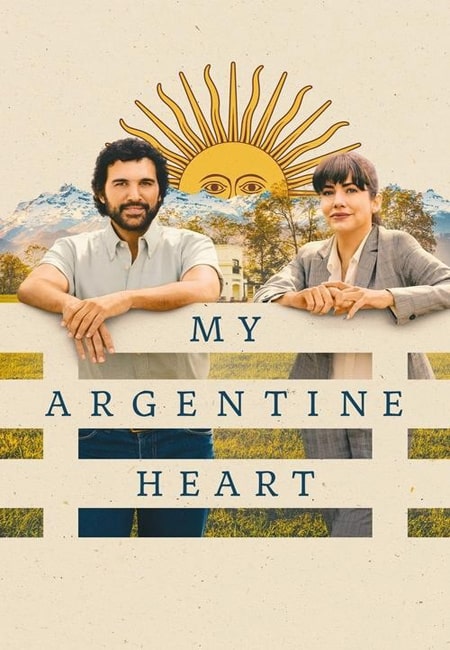 دانلود فیلم قلب آرژانتینی من My Argentine Heart 2025