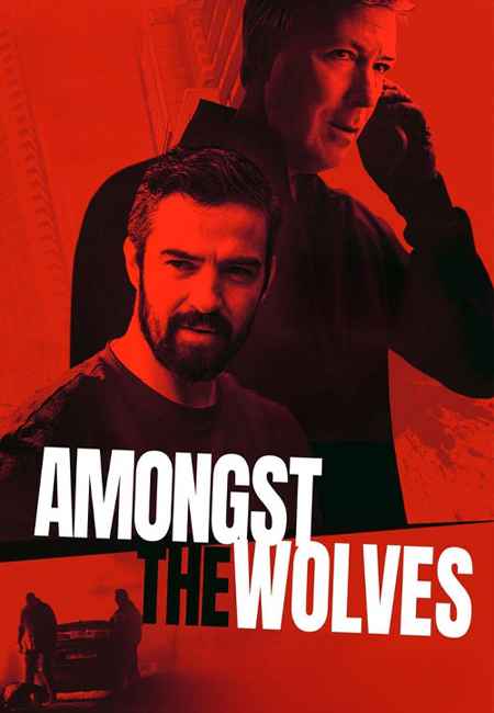دانلود فیلم در میان گرگ‌ها دوبله فارسی Amongst the Wolves 2024