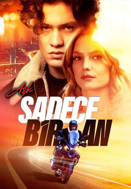 دانلود فیلم عشق فقط یک لحظه است Ask Sadece Bir An 2025
