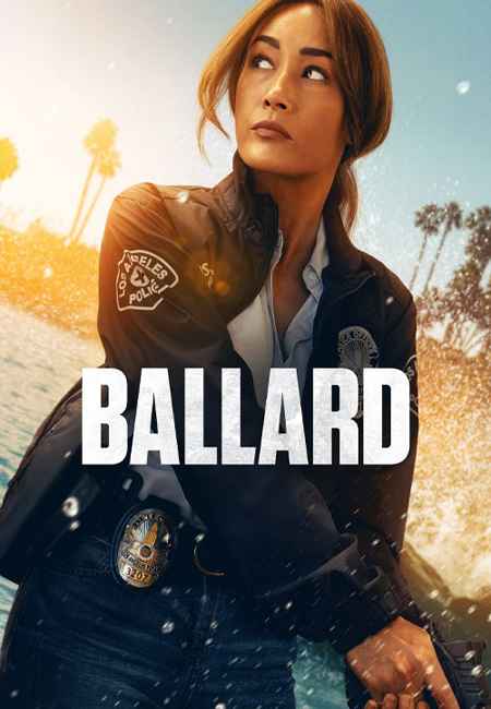 دانلود سریال بالارد Ballard 2025
