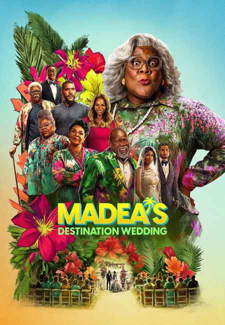 دانلود فیلم مادیا راهی عروسی می‌شود Madea’s Destination Wedding 2025