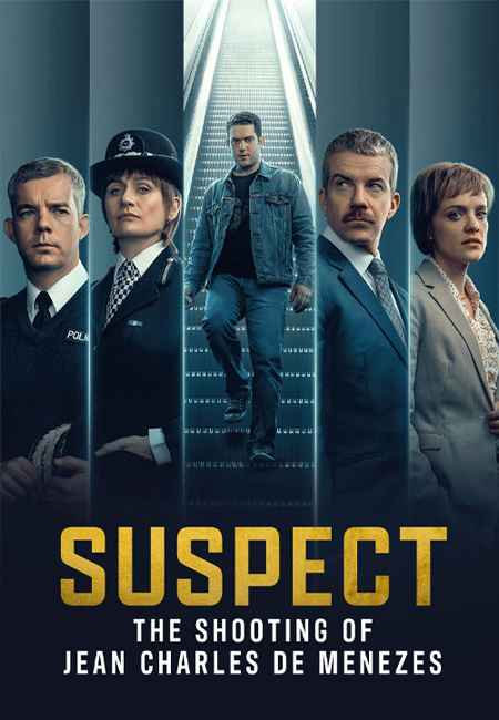 دانلود سریال مظنون Suspect: The Shooting of Jean Charles de Menezes 2025