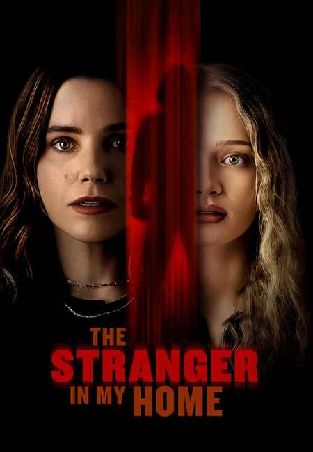 دانلود فیلم غریبه‌ای در خانه من The Stranger in My Home 2025