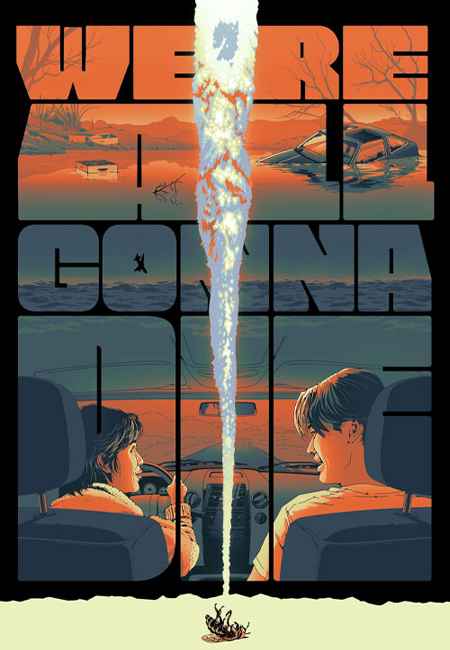 دانلود فیلم همه ما خواهیم مرد We’re All Gonna Die 2024