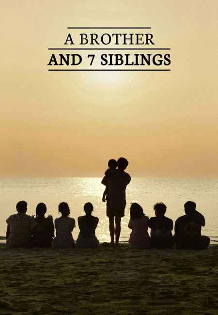 دانلود فیلم یک برادر و هفت خواهر و برادر A Brother and 7 Siblings 2024
