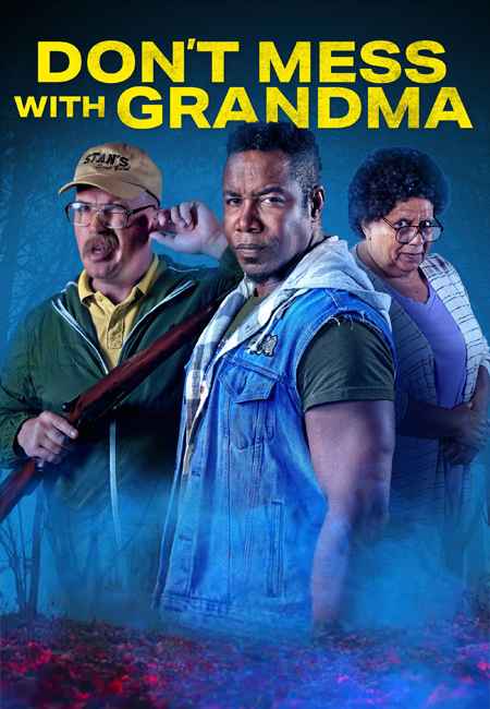 دانلود فیلم سر به سر مامان بزرگ نگذار دوبله فارسی Don’t Mess with Grandma 2024