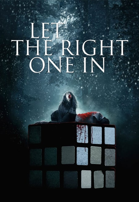 دانلود فیلم آدم درست را راه بده Let the Right One In 2008