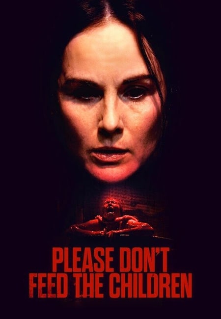 دانلود فیلم لطفا به بچه ها غذا نده Please Don’t Feed the Children 2024