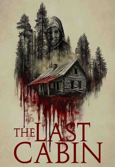 دانلود فیلم آخرین کلبه The Last Cabin 2025