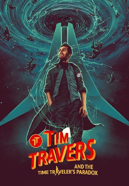 دانلود فیلم تیم تراورس Tim Travers & the Time Travelers Paradox 2024