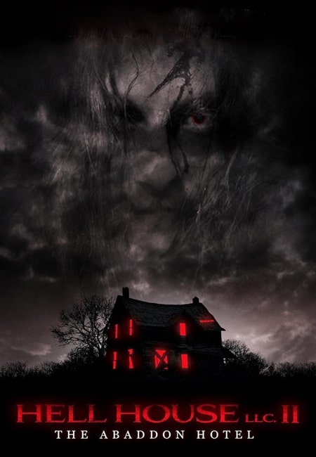 دانلود فیلم خانه جهنمی ۲: هتل آبادون Hell House LLC II: The Abaddon Hotel 2018