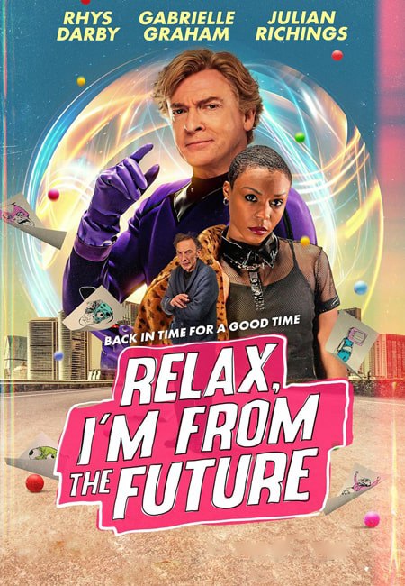 دانلود فیلم من از آینده هستم دوبله فارسی Relax, I’m from the Future 2022