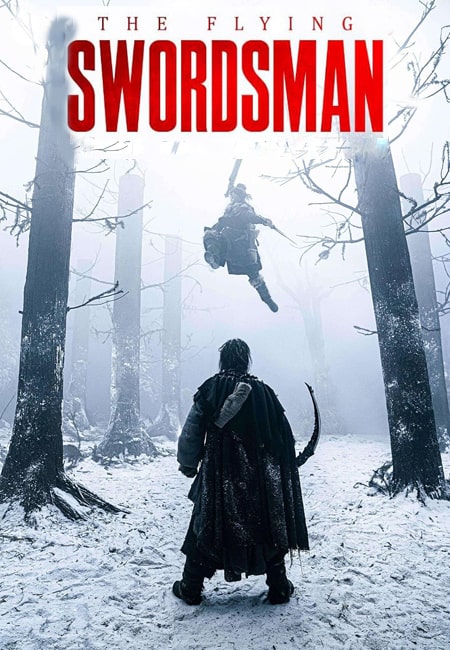 دانلود فیلم شمشیرزن پرنده دوبله فارسی The Flying Swordsman 2022