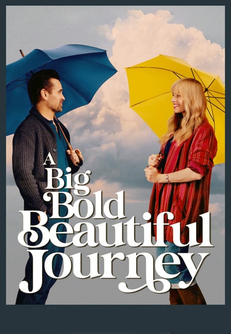 دانلود فیلم یک ماجراجویی بزرگ جسورانه زیبا دوبله فارسی A Big Bold Beautiful Journey 2025