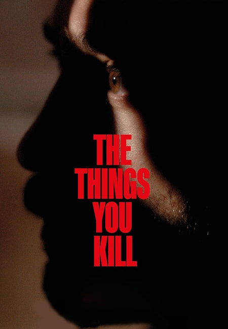 دانلود فیلم چیزهایی که میکشی دوبله فارسی The Things You Kill 2025