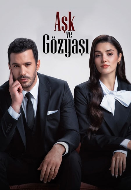 دانلود سریال عشق و اشک دوبله فارسی Ask ve Gozyasi 2025