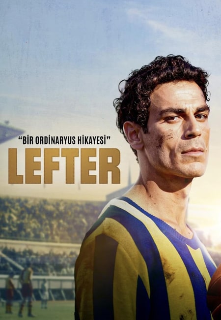 دانلود فیلم لفتر: اسطوره فوتبال Lefter: The Story of the Ordinarius 2025