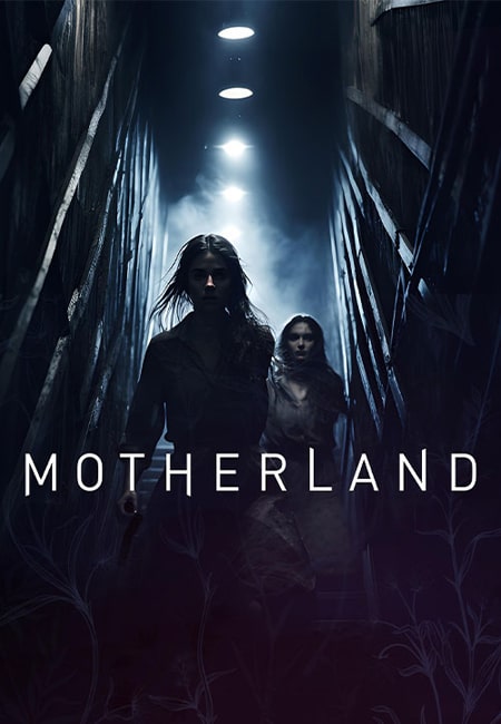 دانلود فیلم سرزمین مادری Motherland 2025