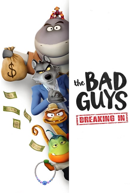 دانلود انیمیشن بچه‌های بد: نفوذ دوبله فارسی The Bad Guys Breaking In 2025