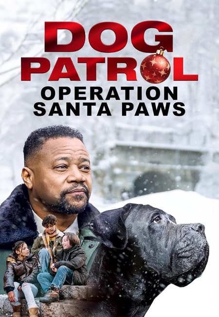 دانلود فیلم گشت سگ ها Dog Patrol: Operation Santa Paws 2025
